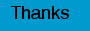 Thanks